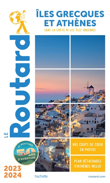 GUIDE DU ROUTARD ILES GRECQUES ET ATHENES 2023/24