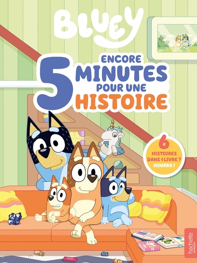 BLUEY - ENCORE 5 MINUTES POUR UNE HISTOIRE - RECUEIL D´HISTOIRES
