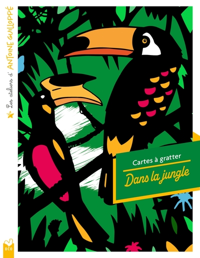 ATELIERS D´ANTOINE GUILLOPPE - CARTES A GRATTER DANS LA JUNGLE - POCHET