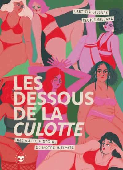 DESSOUS DE LA CULOTTE - UNE AUTRE HISTOIRE DE NOTRE INTIMITE