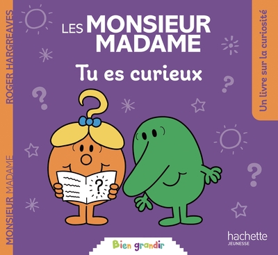 MONSIEUR MADAME - TU ES CURIEUX - COLLECTION BIEN GRANDIR