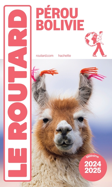 GUIDE DU ROUTARD PEROU, BOLIVIE 2024/25