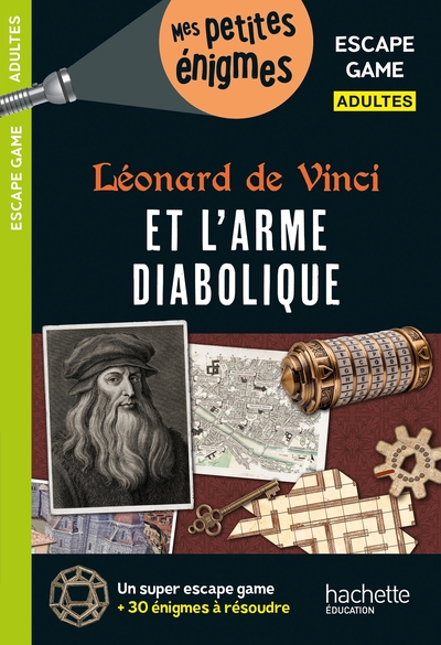 ESCAPE GAME ADULTES LEONARD DE VINCI ET L´ARME DIABOLIQUE