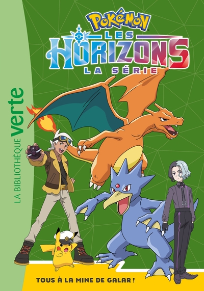 POKEMON LES HORIZONS - T09 - POKEMON LES HORIZONS 09 - TOUS A LA MINE DE GALAR !