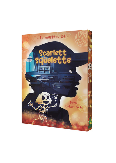 LE MYSTERE DE - T02 - LE MYSTERE DE SCARLETT LA SQUELETTE