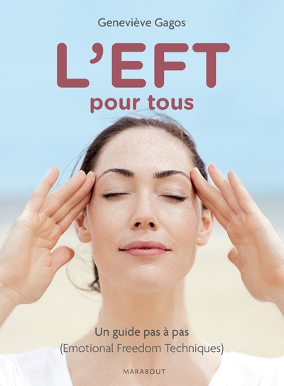 L´EFT POUR TOUS (EMOTIONAL FREEDOM TECHNIQUES)