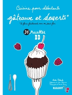 CUISINE POUR DEBUTANTS GATEAUX ET DESSERTS