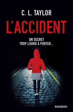 L´ACCIDENT - UN SECRET TROP LOURD A PORTER