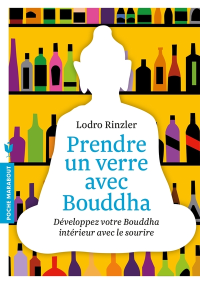 PRENDRE UN VERRE AVEC BOUDDHA