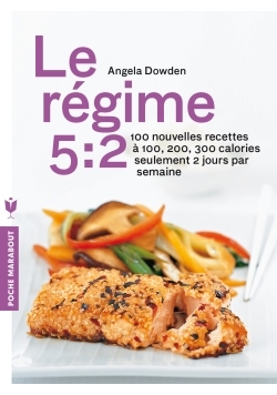 REGIME 5:2 : 100 NOUVELLES RECETTES POUR MINCIR