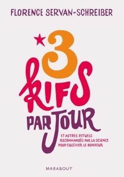 3 KIFS PAR JOUR ET AUTRES RITUELS RECOMMANDES PAR LA SCIENCE POUR CULTIVER LE BONHEUR