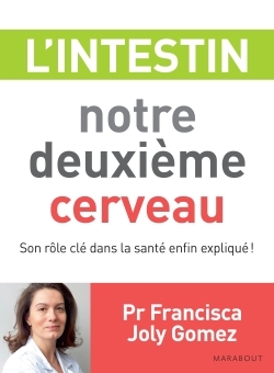 L´INTESTIN, NOTRE DEUXIEME CERVEAU