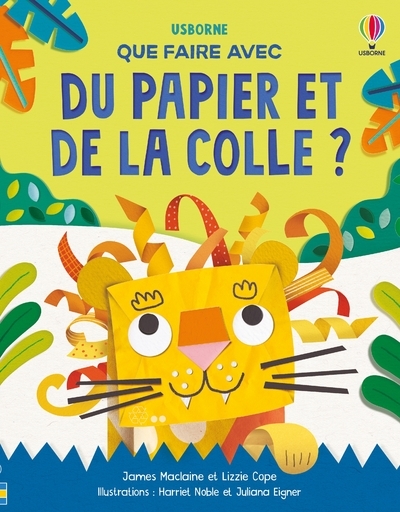 QUE FAIRE AVEC DU PAPIER ET DE LA COLLE ? - DES 6 ANS