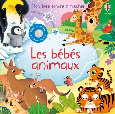 BEBES ANIMAUX - MON LIVRE SONORE A TOUCHER - DES 1 AN