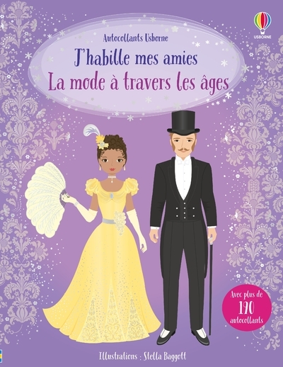 J´HABILLE MES AMIES - LA MODE A TRAVERS LES AGES - DES 5 ANS