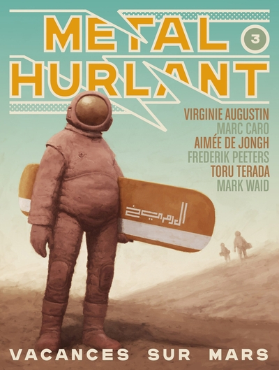 METAL HURLANT N  3 - VACANCES SUR MARS