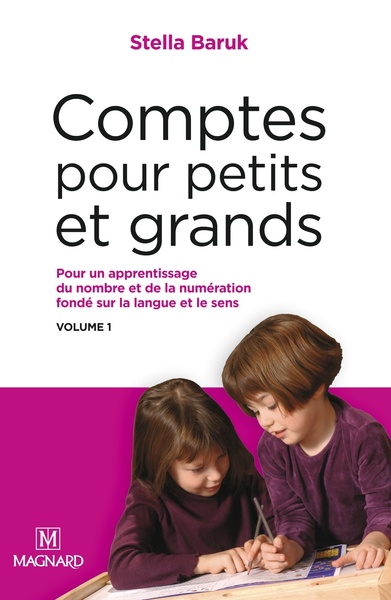 COMPTES POUR PETITS ET GRANDS, VOL. 1 :  NOMBRE ET NUMERATION - COLLECTION 