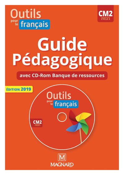 OUTILS POUR LE FRANCAIS CM2 2019 - GUIDE PEDAGOGIQUE AVEC CD ROM BANQUE DE 