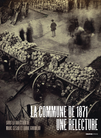 COMMUNE DE 1871 - UNE RELECTURE