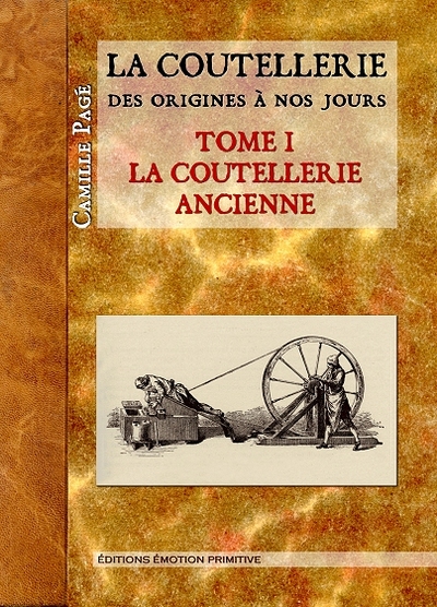 COUTELLERIE DES ORIGINES A NOS JOURS TOME 1 LA COUTELLERIE ANCIENNE