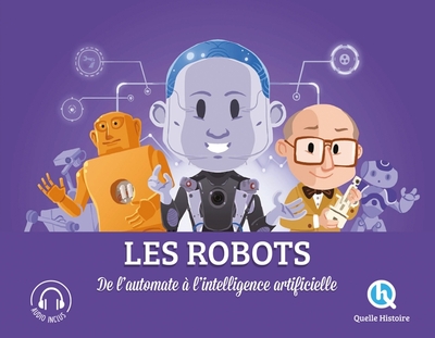 ROBOTS - DE L´AUTOMATE A L´INTELLIGENCE ARTIFICIELLE