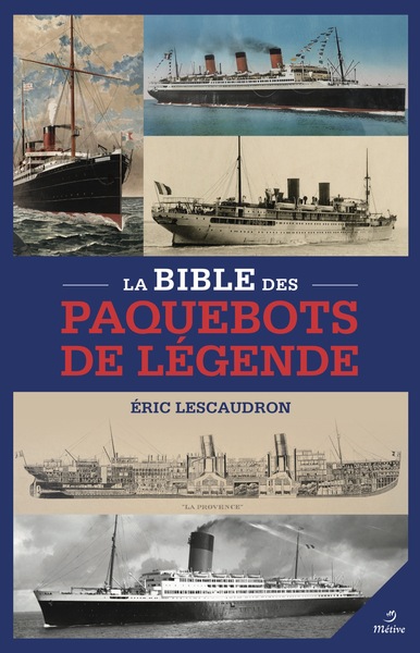 BIBLE DES PAQUEBOTS DE LEGENDE