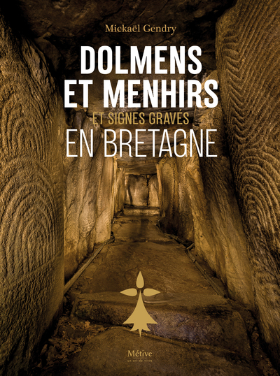 DOLMENS ET MENHIRS SIGNES GRAVES EN BRETAGNE