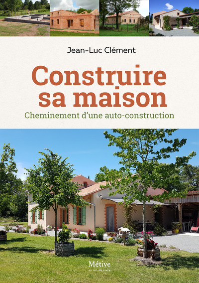 CONSTRUIRE SA MAISON - CHEMINEMENT D´UNE AUTO-CONSTRUCTION