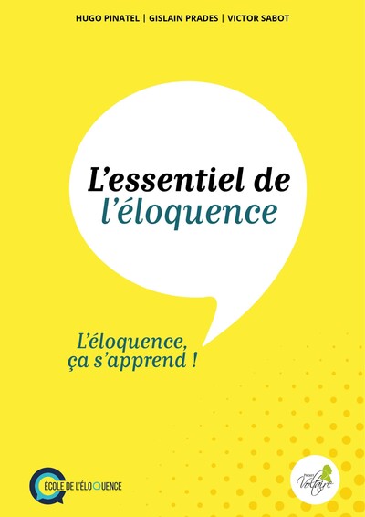 ESSENTIEL DE L´ELOQUENCE - L´ELOQUENCE CA S´APPREND !