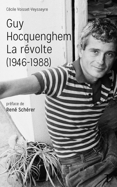 GUY HOCQUENGHEM, LA REVOLTE (1946-1988)