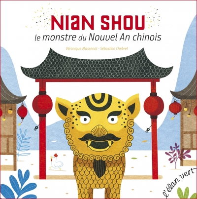 NIAN SHOU, LE MONSTRE DU NOUVEL AN CHINOIS (COLL. LES PETITS M - LES CONTES)