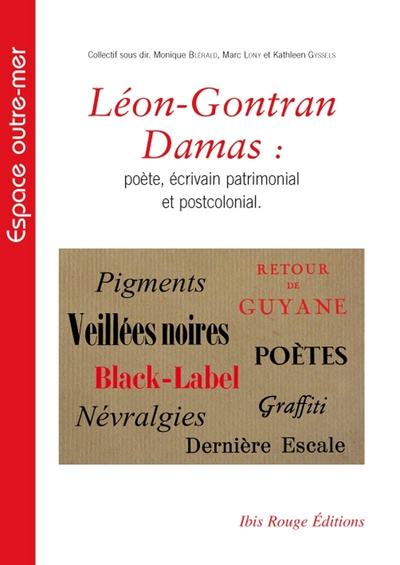 LEON-GONTRAN DAMAS - POETE, ECRIVAIN PATRIMONIAL ET POSTCOLONIAL