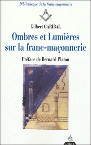 OMBRES ET LUMIERES SUR LA FRANC-MACONNERIE