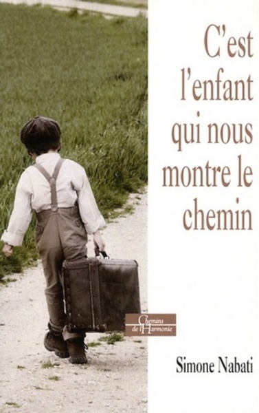 C´EST L´ENFANT QUI NOUS MONTRE LE CHEMIN