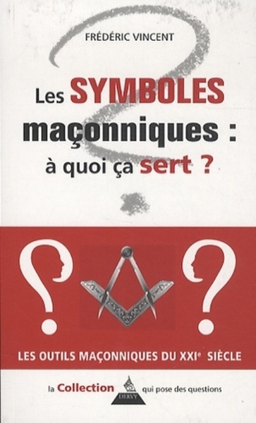 SYMBOLES MACONNIQUES A QUOI CA SERT (LES)