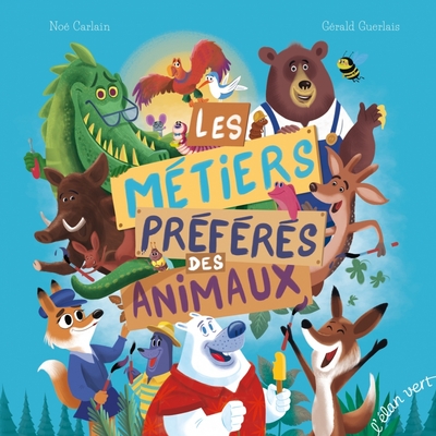 LES METIERS PREFERES DES ANIMAUX
