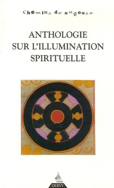 ANTHOLOGIE SUR L'ILLUMINATION SPIRITUELLE (L)