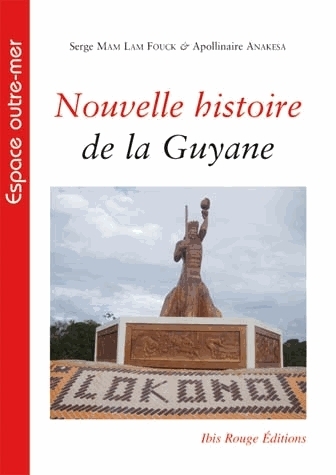 NOUVELLE HISTOIRE DE LA GUYANE