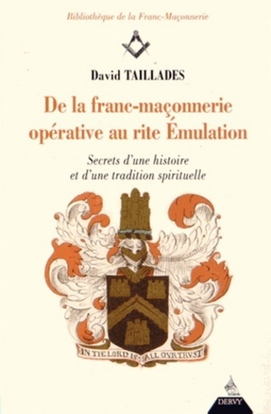 DE LA FRANC - MACONNERIE OPERATIVE AU RITE EMULATION