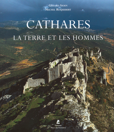 CATHARES LA TERRE ET LES HOMMES