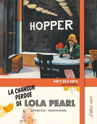 CHANSON PERDUE DE LOLA PEARL EDWARD HOPPER (COLL. PONT DES ARTS)