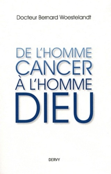 HOMME CANCER A L´HOMME DIEU (DE L´)