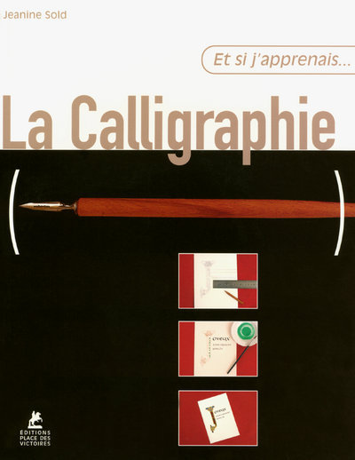 ET SI J APPRENAIS LA CALLIGRAPHIE