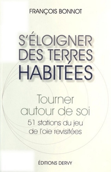 S´ ELOIGNER DES TERRES HABITEES - TOURNER AUTOUR DE SOI