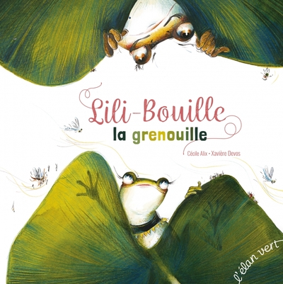 LILI BOUILLE LA GRENOUILLE (COLL. LES PETITS M)