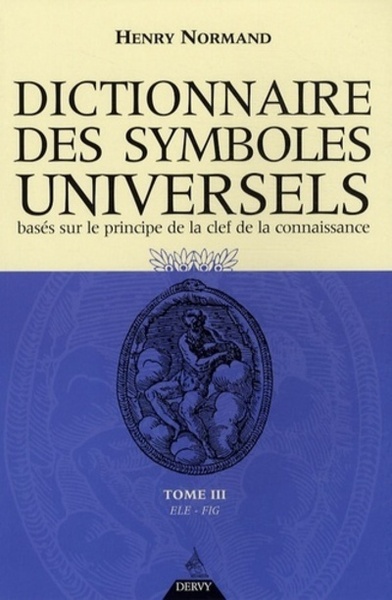DICTIONNAIRE DES SYMBOLES UNIVERSELS TOME 3