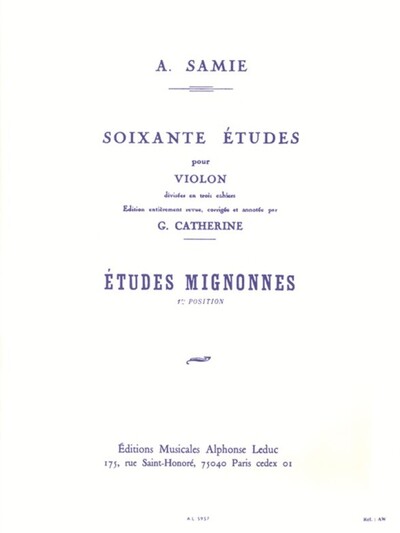 AUGUSTE SAMIE - ETUDES MIGNONNES, 1<SUP>ER</SUP> CAHIER DES SOIXANTE ETUDES POUR VIOLON