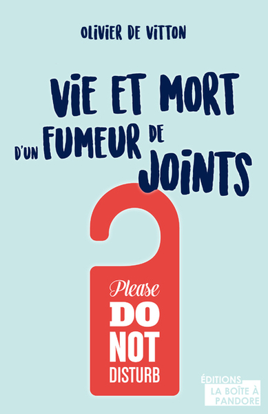 VIE ET MORT D´UN FUMEUR DE JOINTS