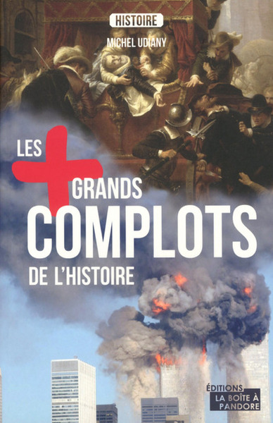 PLUS GRANDS COMPLOTS DE L´HISTOIRE