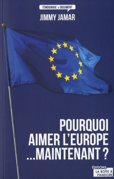 POURQUOI AIMER L´EUROPE...MAINTENANT ?